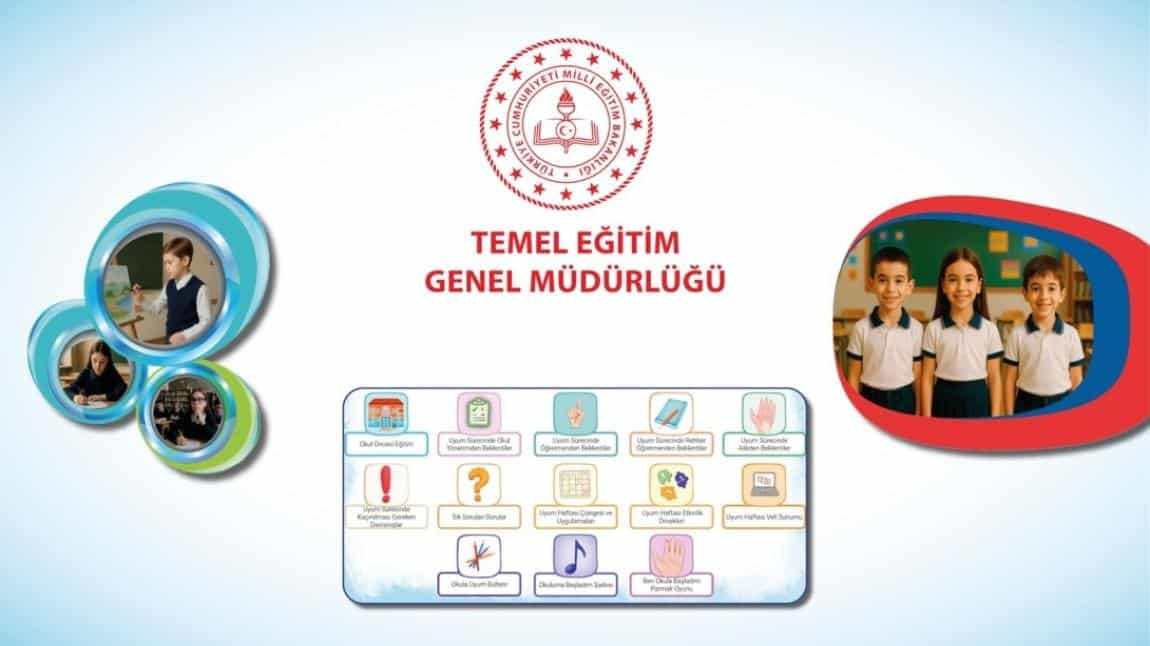 2025 - 2026 Eğitim Öğretim Yılı Okula Uyum Uygulamalarına İlişkin Kılavuzlar Yayımlandı